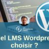 quel LMS Wordpress choisir : Learnpress