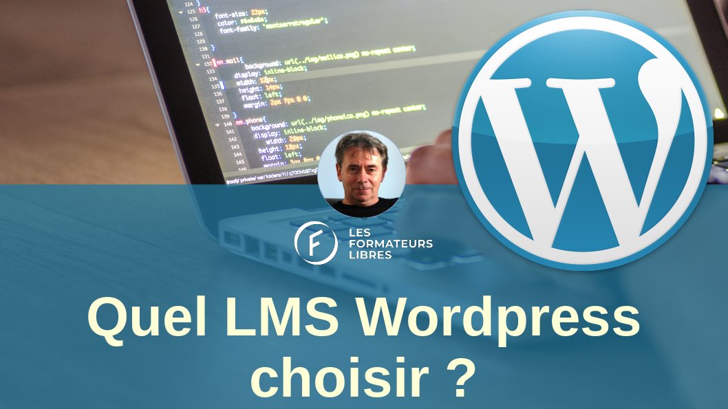 Pourquoi choisir Learnpress, le LMS WordPress pour diffuser et vendre ses formations ?