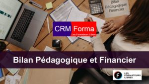 Préparation Bilan pédagogique et financier avec CRMforma  des formateurs libres