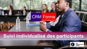 gestion du suivi individualisé des participants dans CRMforma des formateurs libres