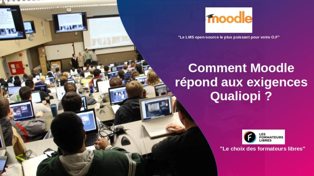 Comment le LMS Moodle répond aux exigences Qualiopi pour les organismes de formation en France